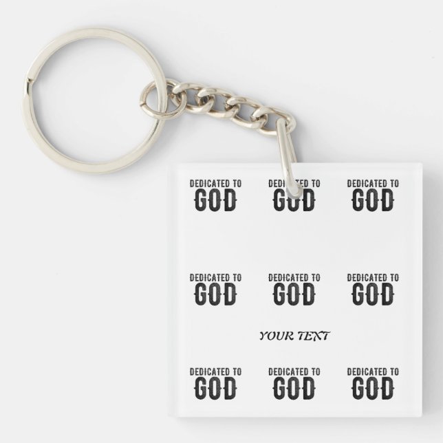 DEDICATED TO GOD  CUSTOMIZABLE COOL BLACK TEXT KEY RING (Front)