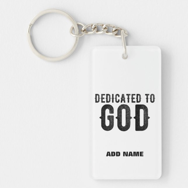 DEDICATED TO GOD  CUSTOMIZABLE COOL BLACK TEXT KEY RING (Front)