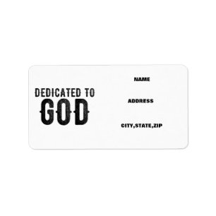 DEDICATED TO GOD  CUSTOMIZABLE COOL BLACK TEXT LABEL