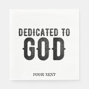 DEDICATED TO GOD CUSTOMIZABLE COOL BLACK TEXT NAPKIN