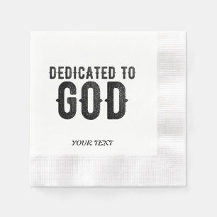 DEDICATED TO GOD CUSTOMIZABLE COOL BLACK TEXT NAPKIN
