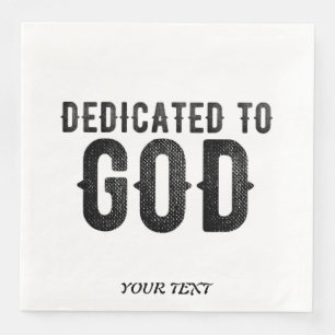 DEDICATED TO GOD CUSTOMIZABLE COOL BLACK TEXT NAPKIN