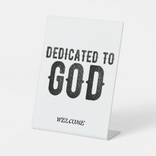 DEDICATED TO GOD CUSTOMIZABLE COOL BLACK TEXT PEDESTAL SIGN