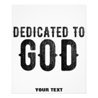 DEDICATED TO GOD CUSTOMIZABLE COOL BLACK TEXT