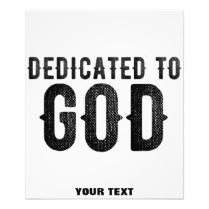DEDICATED TO GOD CUSTOMIZABLE COOL BLACK TEXT PHOTO PRINT