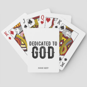 DEDICATED TO GOD  CUSTOMIZABLE COOL BLACK TEXT PLAYING CARDS