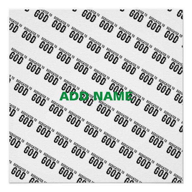 DEDICATED TO GOD  CUSTOMIZABLE COOL BLACK TEXT POSTER (Front)