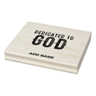 DEDICATED TO GOD CUSTOMIZABLE COOL BLACK TEXT RUBBER STAMP