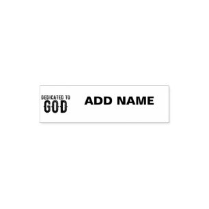 DEDICATED TO GOD CUSTOMIZABLE COOL BLACK TEXT SELF-INKING STAMP