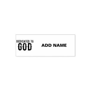 DEDICATED TO GOD  CUSTOMIZABLE COOL BLACK TEXT SELF-INKING STAMP