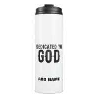 DEDICATED TO GOD CUSTOMIZABLE COOL BLACK TEXT