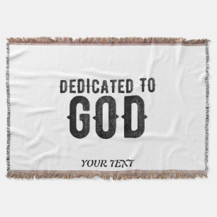 DEDICATED TO GOD CUSTOMIZABLE COOL BLACK TEXT THROW BLANKET