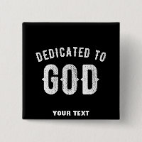 DEDICATED TO GOD CUSTOMIZABLE COOL WHITE TEXT