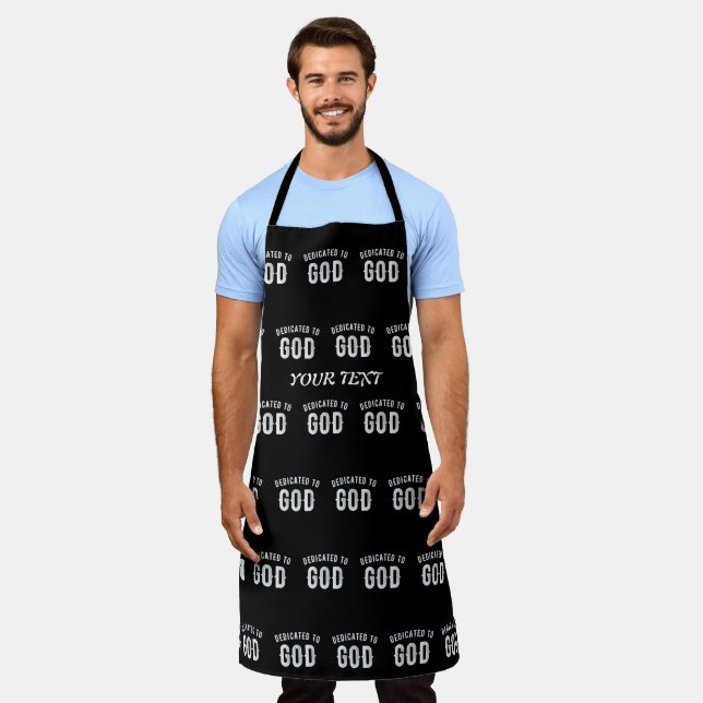 DEDICATED TO GOD CUSTOMIZABLE COOL WHITE TEXT APRON (Worn)