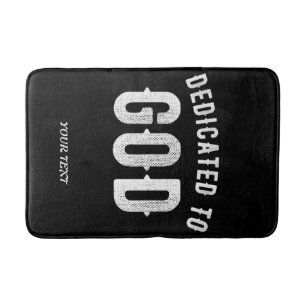 DEDICATED TO GOD CUSTOMIZABLE COOL WHITE TEXT BATH MAT