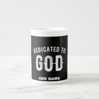DEDICATED TO GOD CUSTOMIZABLE COOL WHITE TEXT