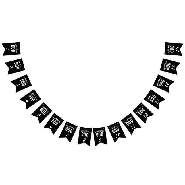 DEDICATED TO GOD CUSTOMIZABLE COOL WHITE TEXT BUNTING  (All)