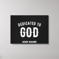 DEDICATED TO GOD CUSTOMIZABLE COOL WHITE TEXT