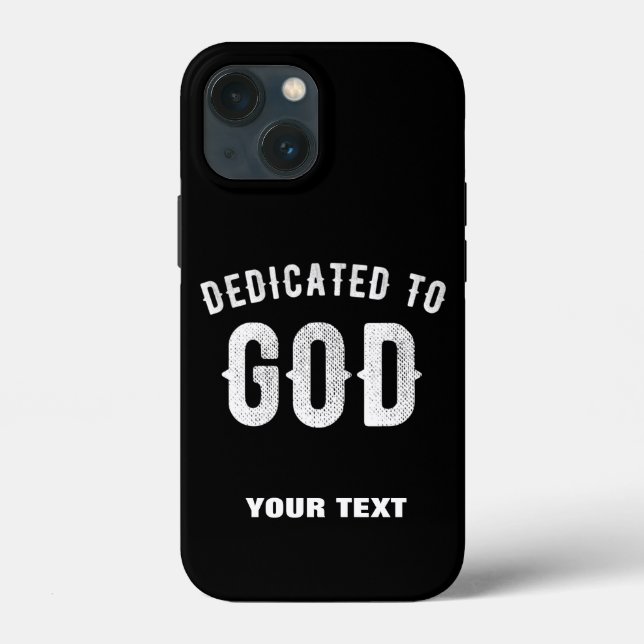DEDICATED TO GOD CUSTOMIZABLE COOL WHITE TEXT Case-Mate iPhone CASE (Back)