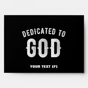 DEDICATED TO GOD CUSTOMIZABLE COOL WHITE TEXT ENVELOPE