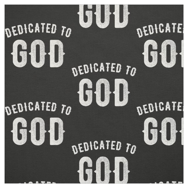 DEDICATED TO GOD CUSTOMIZABLE COOL WHITE TEXT FABRIC (Swatch)