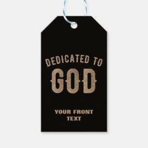 DEDICATED TO GOD CUSTOMIZABLE COOL WHITE TEXT GIFT TAGS