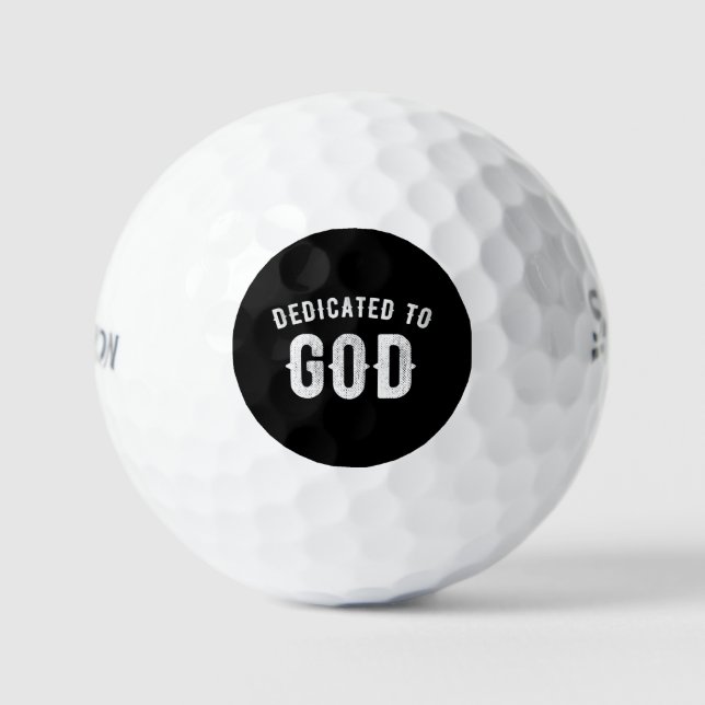 DEDICATED TO GOD CUSTOMIZABLE COOL WHITE TEXT GOLF BALLS (Front)