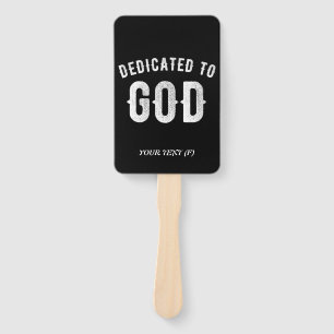 DEDICATED TO GOD CUSTOMIZABLE COOL WHITE TEXT HAND FAN
