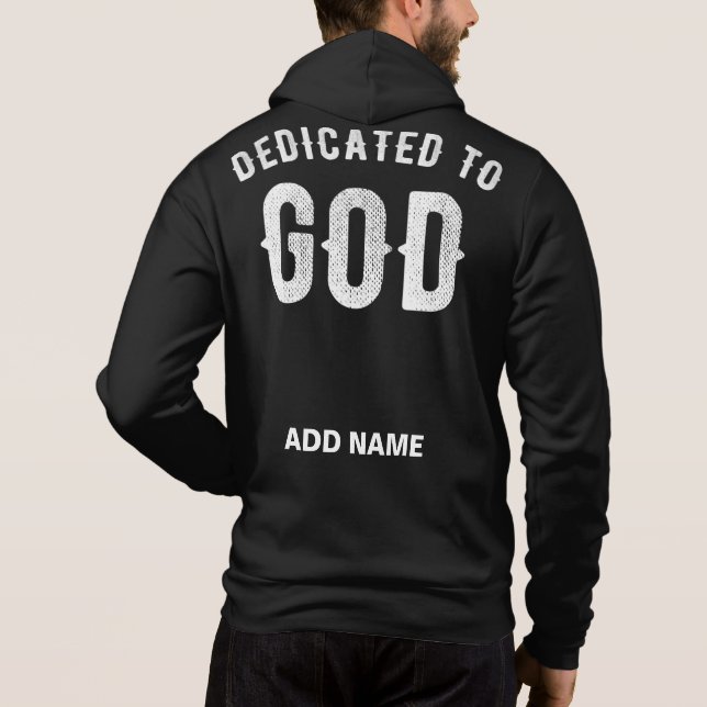 DEDICATED TO GOD CUSTOMIZABLE COOL WHITE TEXT HOODIE (Back)