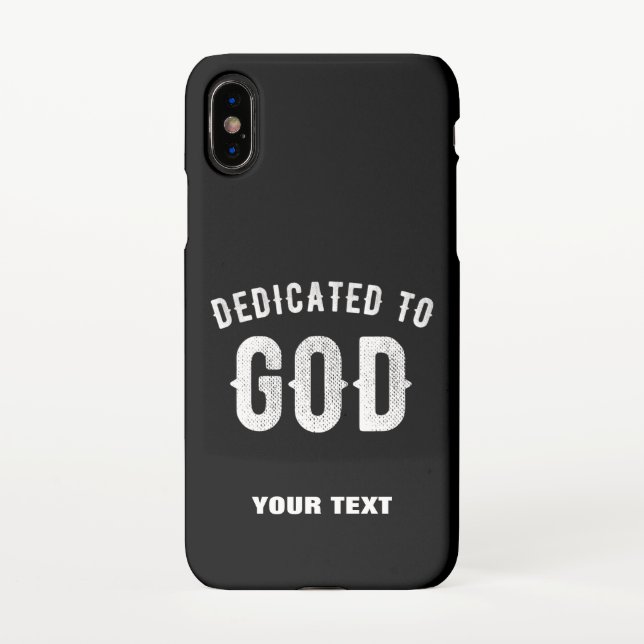 DEDICATED TO GOD CUSTOMIZABLE COOL WHITE TEXT iPhone CASE (Back)