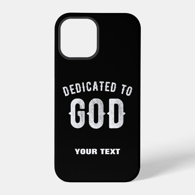 DEDICATED TO GOD CUSTOMIZABLE COOL WHITE TEXT iPhone CASE (Back)
