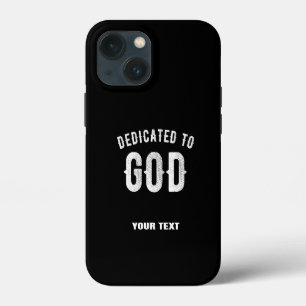 DEDICATED TO GOD CUSTOMIZABLE COOL WHITE TEXT iPhone 13 MINI CASE