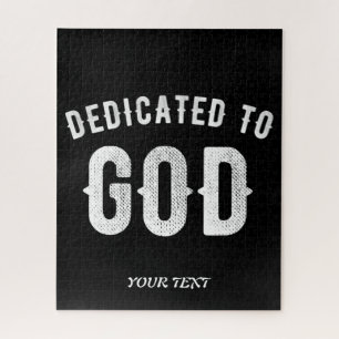 DEDICATED TO GOD CUSTOMIZABLE COOL WHITE TEXT JIGSAW PUZZLE