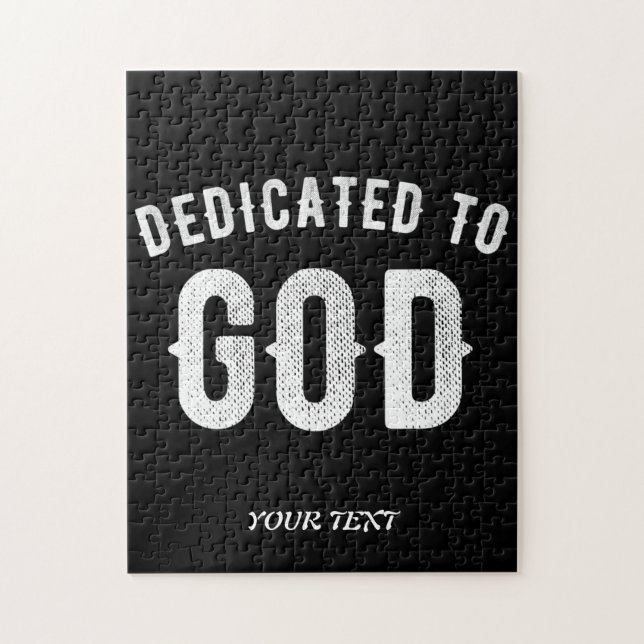 DEDICATED TO GOD CUSTOMIZABLE COOL WHITE TEXT JIGSAW PUZZLE (Vertical)