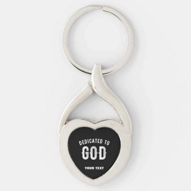 DEDICATED TO GOD CUSTOMIZABLE COOL WHITE TEXT KEY RING (Front)