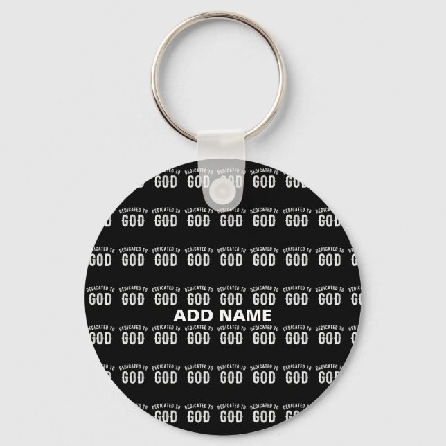 DEDICATED TO GOD CUSTOMIZABLE COOL WHITE TEXT KEY RING (Front)