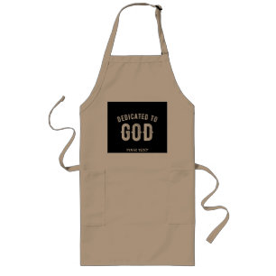 DEDICATED TO GOD CUSTOMIZABLE COOL WHITE TEXT LONG APRON