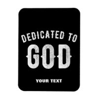 DEDICATED TO GOD CUSTOMIZABLE COOL WHITE TEXT