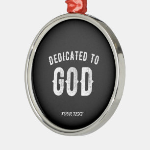 DEDICATED TO GOD CUSTOMIZABLE COOL WHITE TEXT METAL TREE DECORATION