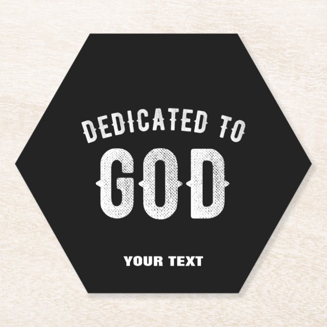 DEDICATED TO GOD CUSTOMIZABLE COOL WHITE TEXT PAPER COASTER (Front)