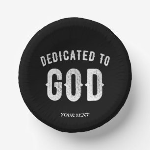 DEDICATED TO GOD CUSTOMIZABLE COOL WHITE TEXT PAPER PLATE