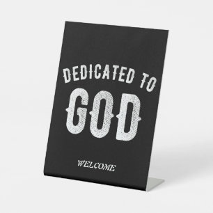 DEDICATED TO GOD CUSTOMIZABLE COOL WHITE TEXT PEDESTAL SIGN