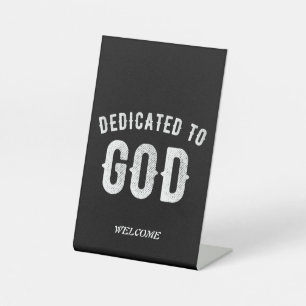 DEDICATED TO GOD CUSTOMIZABLE COOL WHITE TEXT PEDESTAL SIGN
