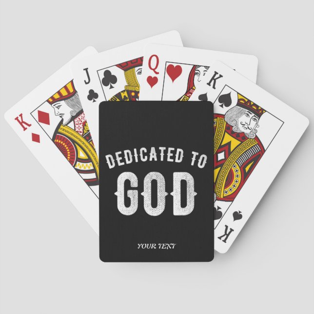 DEDICATED TO GOD CUSTOMIZABLE COOL WHITE TEXT PLAYING CARDS (Back)