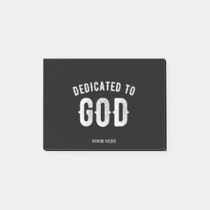 DEDICATED TO GOD CUSTOMIZABLE COOL WHITE TEXT POST-IT NOTES