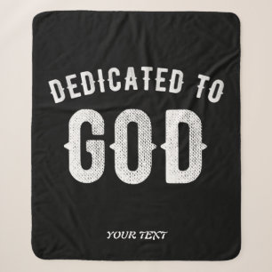 DEDICATED TO GOD CUSTOMIZABLE COOL WHITE TEXT SHERPA BLANKET