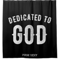 DEDICATED TO GOD CUSTOMIZABLE COOL WHITE TEXT