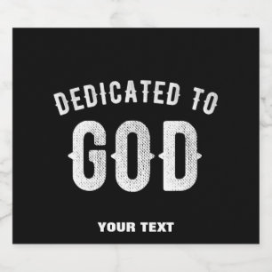 DEDICATED TO GOD CUSTOMIZABLE COOL WHITE TEXT SPARKLING WINE LABEL