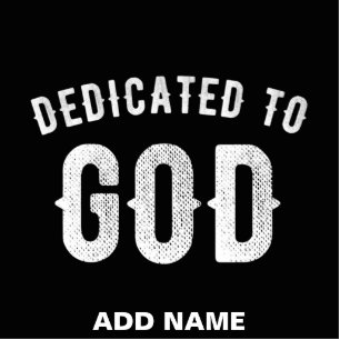 DEDICATED TO GOD CUSTOMIZABLE COOL WHITE TEXT STANDING PHOTO SCULPTURE
