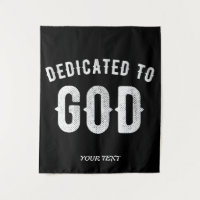DEDICATED TO GOD CUSTOMIZABLE COOL WHITE TEXT